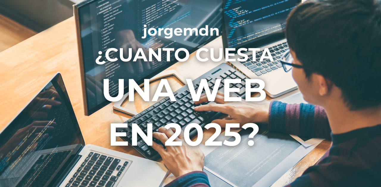 cuanto cuesta una web 2025 jorgemdn